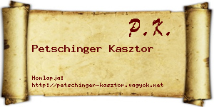 Petschinger Kasztor névjegykártya
